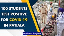 Punjab: 100 students of the medical college in Patiala test positive for Covid-19 | Oneindia News