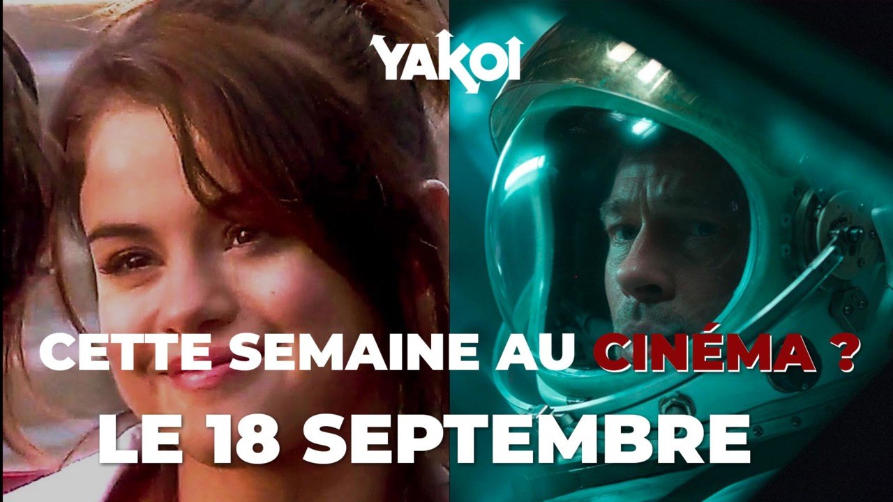 Yakoi au cinéma cette semaine ? (du mercredi 18 septembre au mardi 24 septembre)