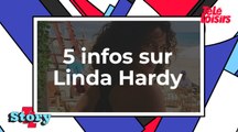 5 infos à savoir sur Linda Hardy