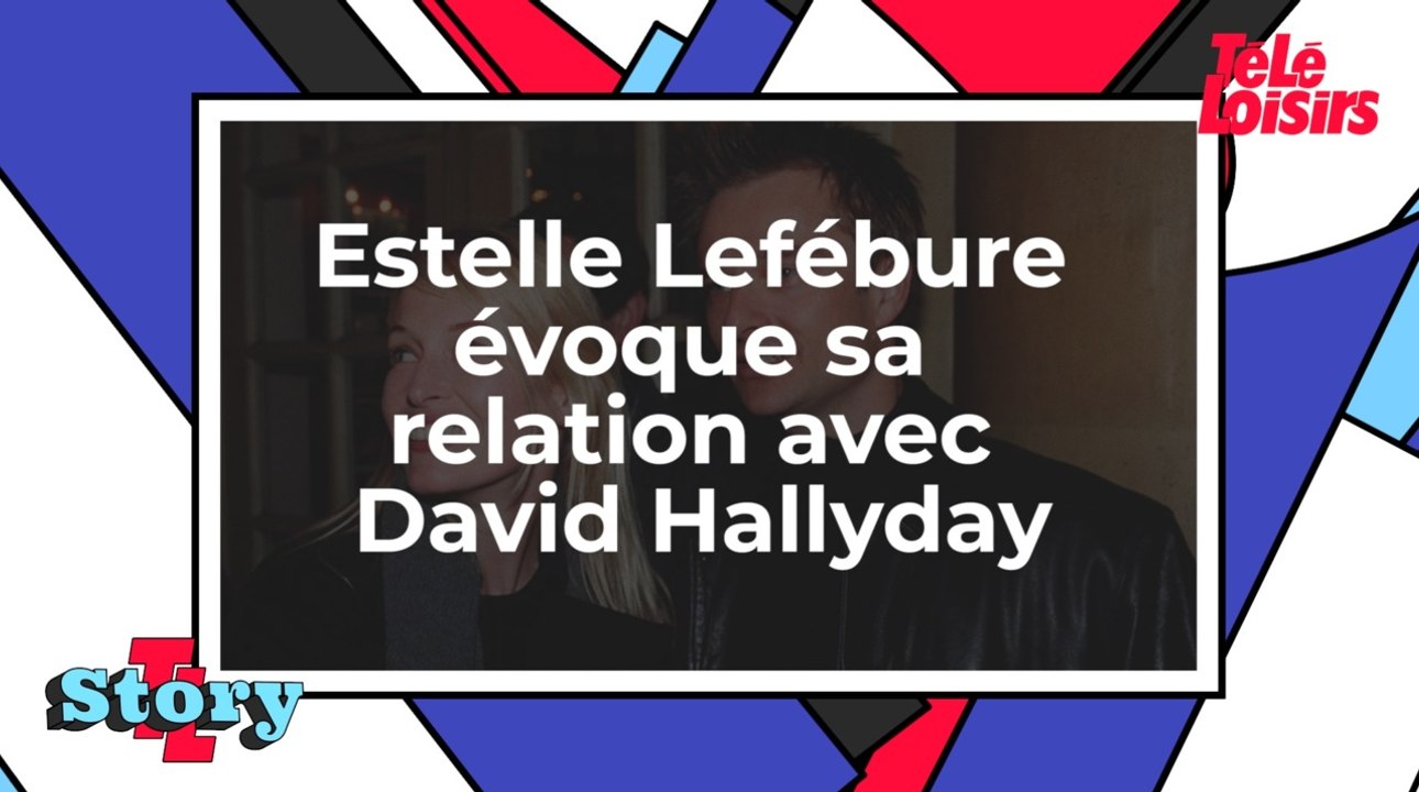 Estelle Lefébure évoque sa relation avec David Hallyday