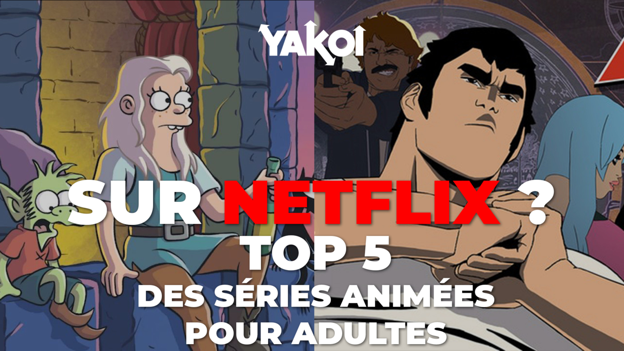 Netflix : notre top 10 des séries animées pour adultes disponibles sur la  plateforme (VIDEO)