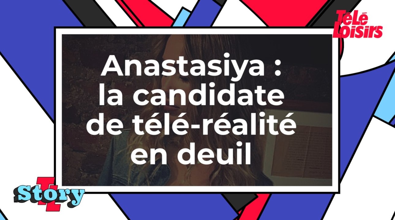 Anastasiya : la candidate de télé-réalité en deuil