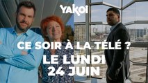 Yakoi à regarder à la télé ce soir (lundi 24 juin) ?