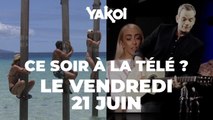 Yakoi à regarder à la télé ce soir (vendredi 21 juin) ?