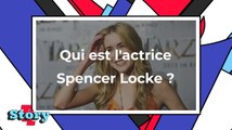 Les 10 règles d’or d’une parfaite mariée : qui est l'actrice Spencer Locke ?