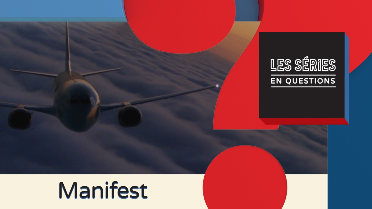 Manifest Pourquoi Ont Ils Disparu Manifest : d'où vient le titre de la série de TF1 ? (VIDEO)
