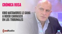 Crónica Rosa: Kiko Matamoros le gana a Rocío Carrasco en los tribunales