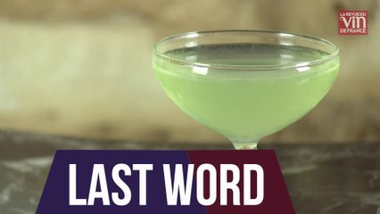 La recette du Last Word, un délicieux cocktail à base de chartreuse et de gin