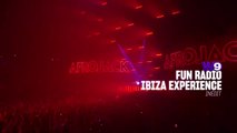 Fun Radio Ibiza Experience : Afrojack, Jonas Blue, KSHMR, Timmy Trumpet...
