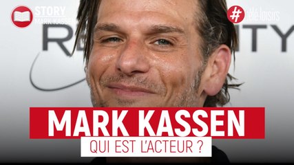 Mark Kassen - Qui est l'acteur ?