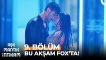 Aşk Mantık İntikam Yeni Bölümüyle Bu Akşam FOX'ta!