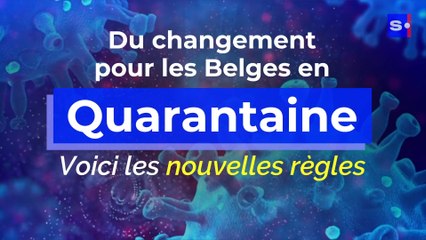 Quarantaine : voici les nouvelles règles
