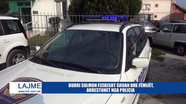 BURRI SULMON FIZIKISHT GRUAN DHE FËMIJËT, ARRESTOHET NGA POLICIA