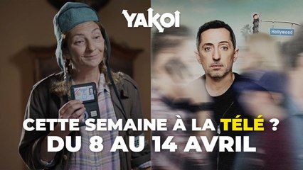 Yakoi à regarder à la télé cette semaine (du lundi 8 au dimanche 14 avril) ?