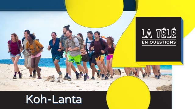 TLQ Koh-Lanta : comment les candidats font-ils pour s'absenter aussi longtemps ?
