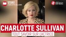 Amour, rupture et littérature : tout savoir sur Charlotte Sullivan