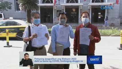 Petisyong ipagpaliban ang Eleksyon 2022 dahil sa banta ng COVID, hinihinging dinggin na | Saksi