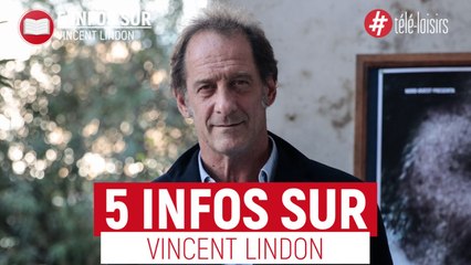 Tout ce qu'il faut savoir sur Vincent Lindon
