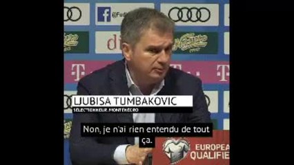 Gr. A - Le coach du Monténégro assure ne pas avoir ''entendu de chants racistes''