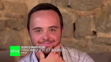 Trisomiques... et alors ?