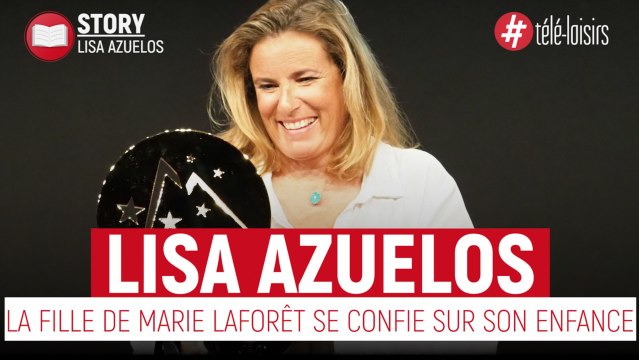 Lisa Azuelos - La réalisatrice se confie sur son enfance