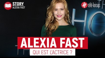 Alexia Fast - Qui est l'actrice ?