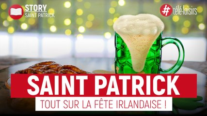 Saint Patrick - Tout sur la fête irlandaise !