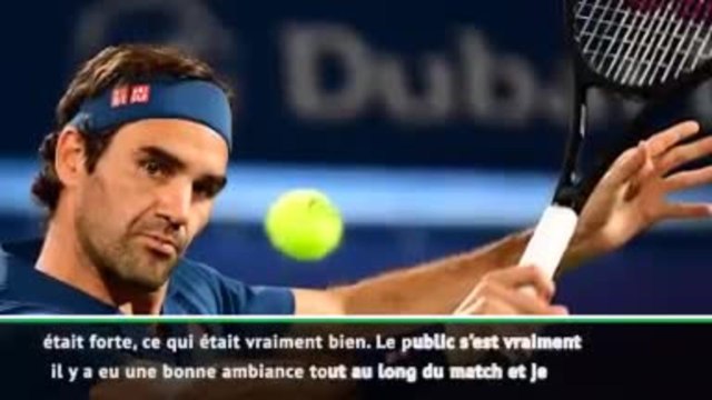 Dubaï - Federer : J'aimerais mieux jouer