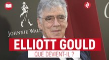 Un monde à part  : que devient Elliott Gould ?