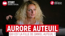Aurore Auteuil : Qui est la fille de Daniel Auteuil ?