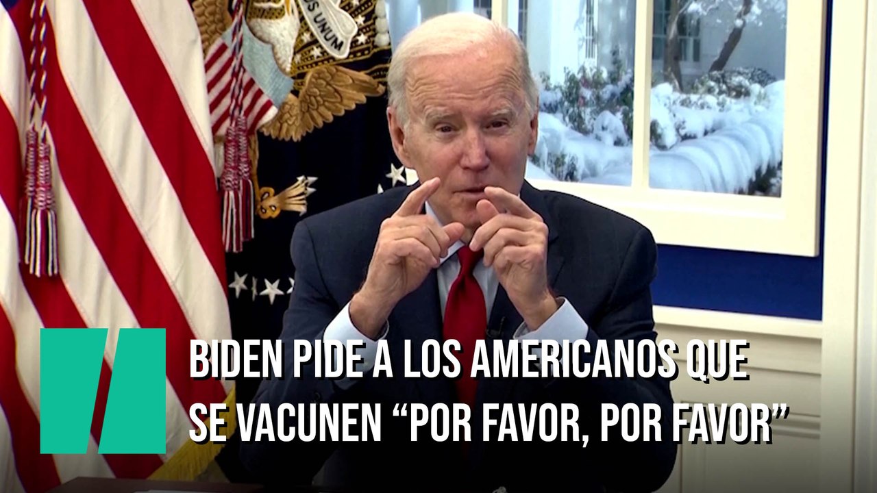 Joe Biden pide a los estadounidenses que se vac...
