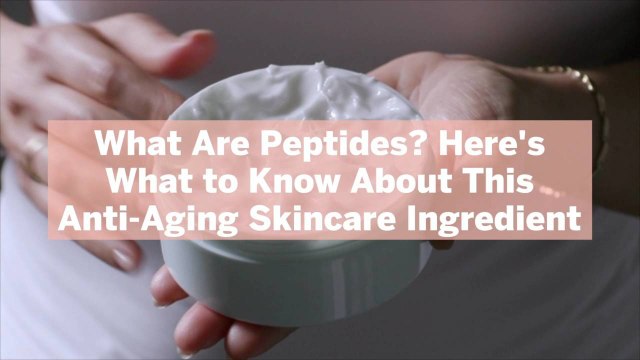 What Are Peptides? Here's What to Know About This Anti-Aging Skincare Ingredient