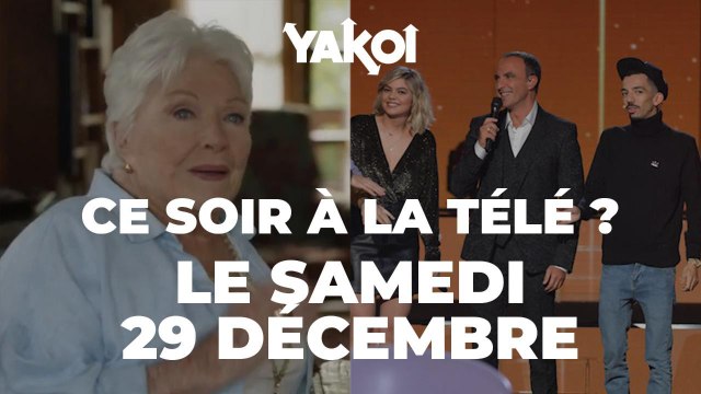 Yakoi à regarder à la télé ce soir (samedi 29 décembre) ?