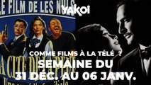 Yakoi comme films à regarder à la télé cette semaine (du lundi 31 décembre au dimanche 6 janvier) ?