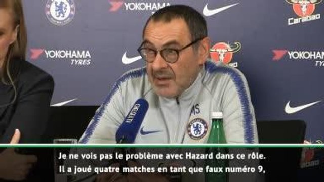 Chelsea - Sarri : Hazard en faux numéro 9 ? Je ne vois pas le problème