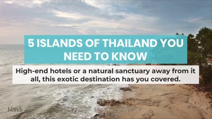 5 Islands of Thailand You Need to Know