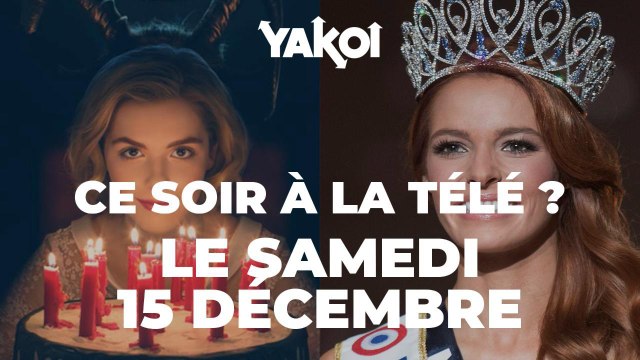 Yakoi à regarder à la télé ce soir (samedi 15 décembre) ?