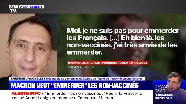 On a un président de la République pyromane : Laurent Jacobelli réagit aux propos d'Emmanuel Macron sur les non-vaccinés