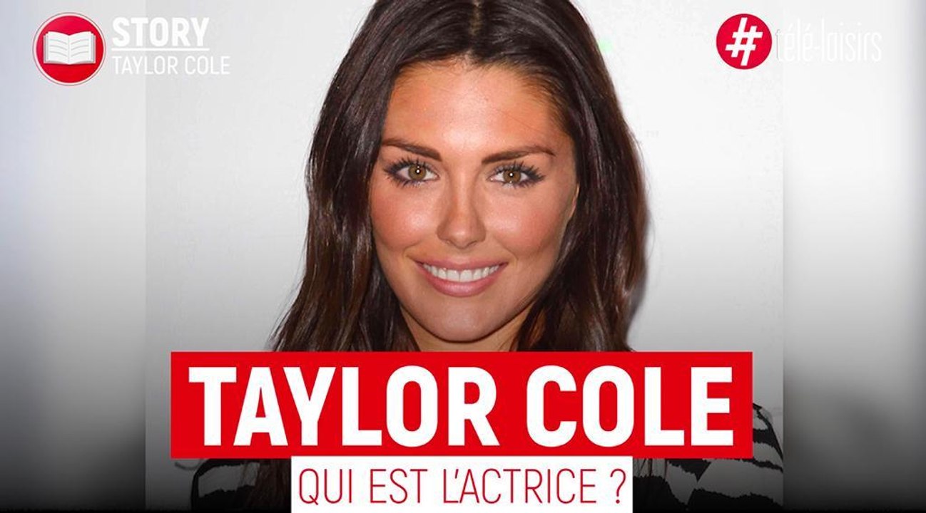 Coup de foudre et petits mensonges : Tout savoir sur l'actrice Taylor Cole