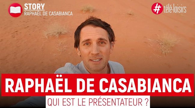 Rendez-vous en terre inconnue : qui est Raphaël de Casabianca, qui succède à Frédéric Lopez ?