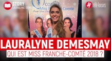 Lauralyne Demesmay : qui est Miss Franche-Comté 2018 ?