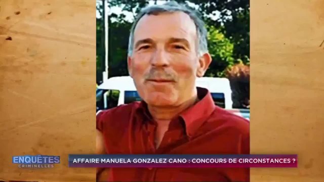 Enquêtes criminelles : Affaire Manuela Gonzalez Cano : concours de circonstances ?
