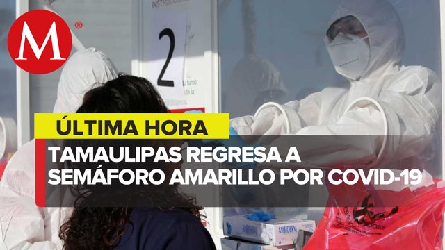 Tamaulipas regresa a semáforo amarillo