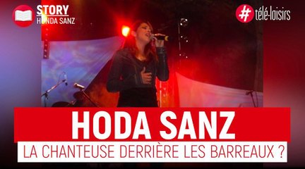 Hoda Sanz - La chanteuse risque la prison