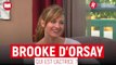 Là où se cache l'amour : tout savoir sur l'actrice Brooke D'Orsay