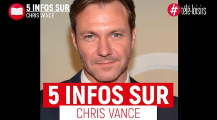 Les 5 choses à savoir sur Chris Vance