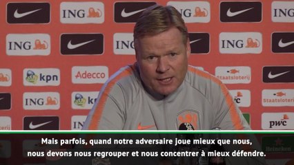 Pays-Bas - Koeman : "Mieux défendre et lutter avec la France"