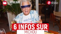 Les 6 infos à savoir sur Michou !