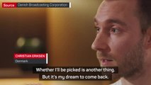 'My heart is not an obstacle' - Eriksen targets Qatar World Cup