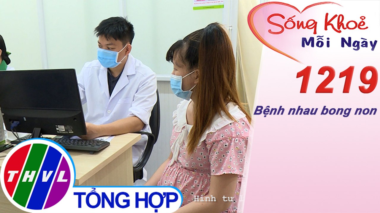 Bệnh nhau bong non ​| Sống khỏe mỗi ngày - Kỳ 1219